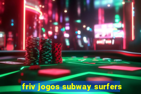 friv jogos subway surfers